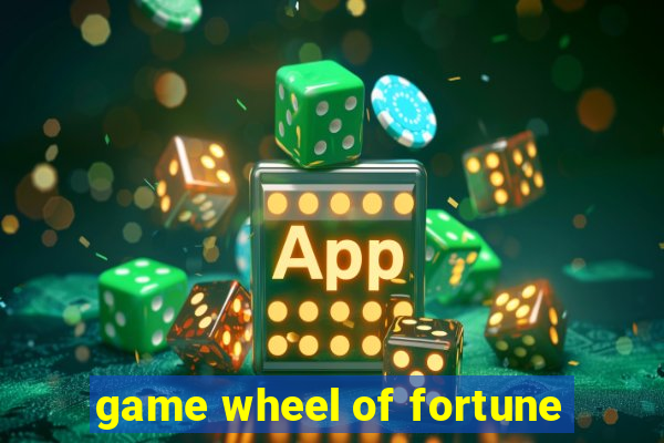 game wheel of fortune