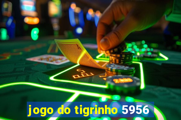 jogo do tigrinho 5956