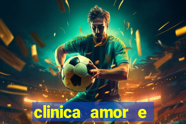 clinica amor e saude cruzeiro