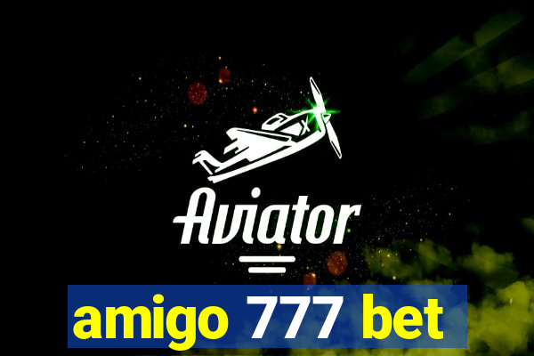 amigo 777 bet