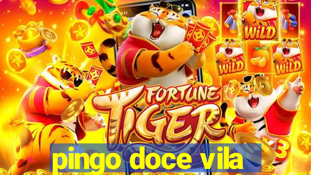 pingo doce vila