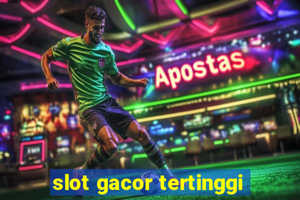 slot gacor tertinggi