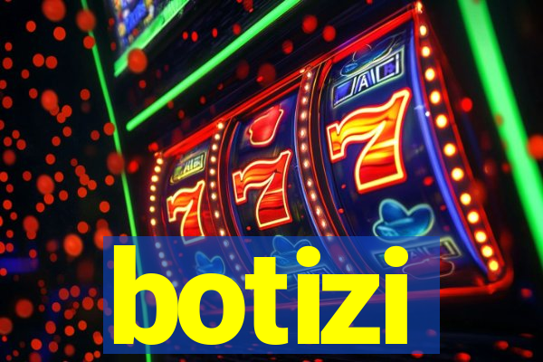 botizi