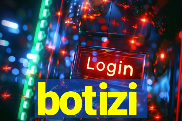 botizi