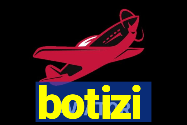 botizi