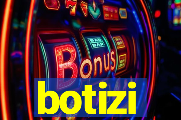 botizi