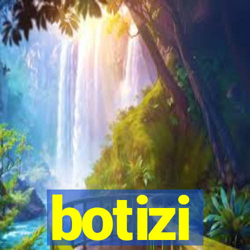 botizi