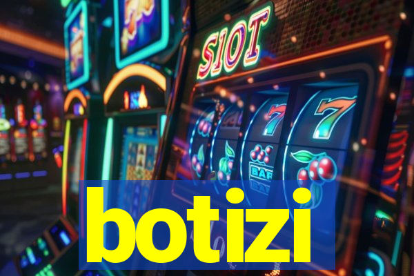 botizi