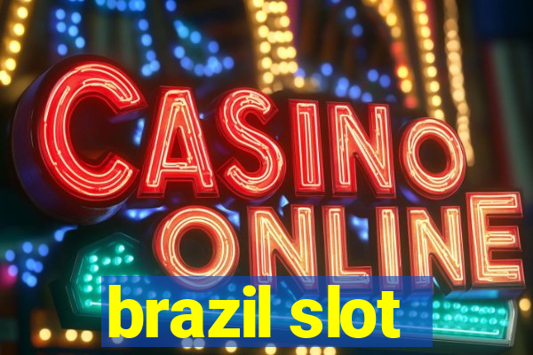 brazil slot