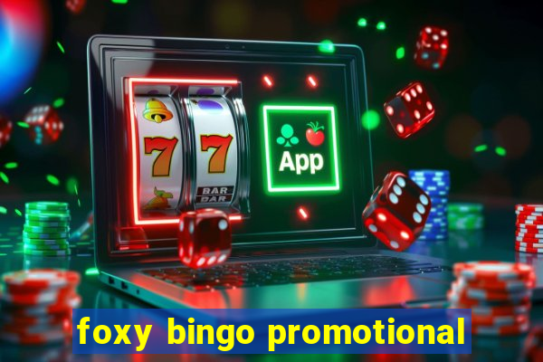 foxy bingo promotional