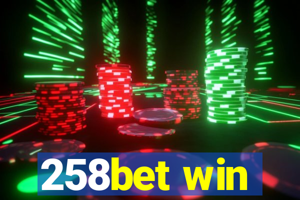 258bet win