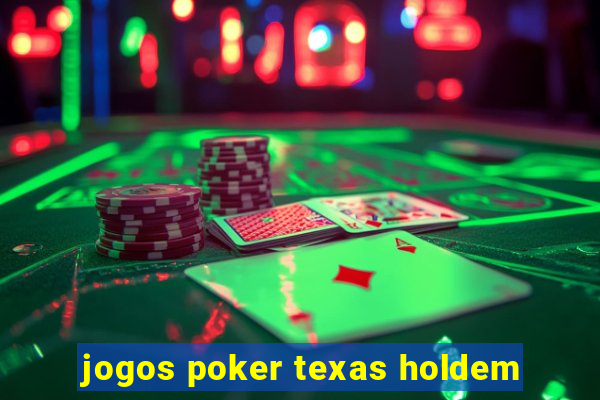 jogos poker texas holdem