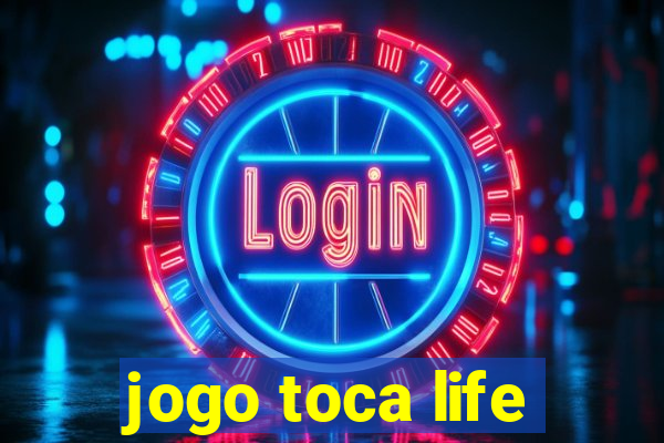 jogo toca life