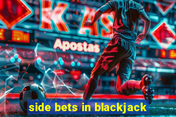 side bets in blackjack