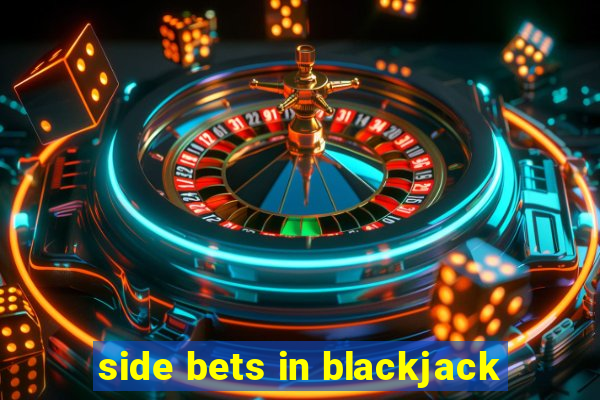 side bets in blackjack