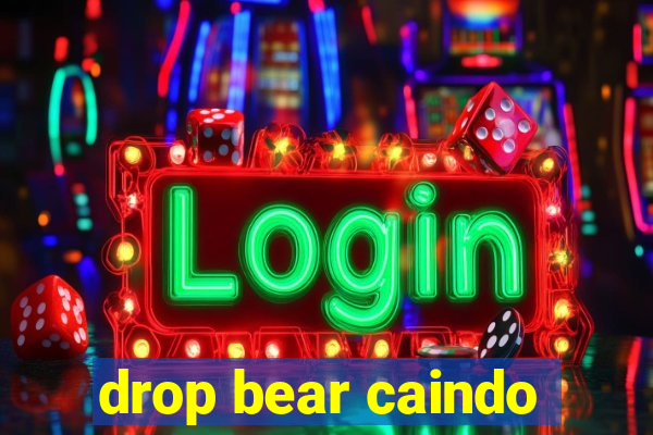 drop bear caindo