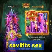 savlifts sex