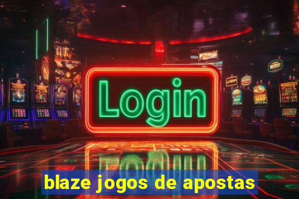 blaze jogos de apostas