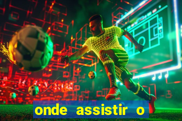 onde assistir o jogo inter hoje