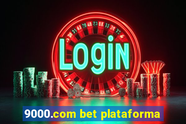 9000.com bet plataforma