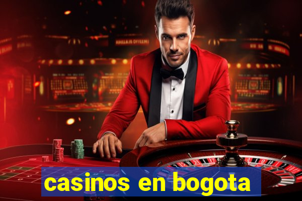 casinos en bogota