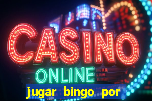 jugar bingo por dinero real