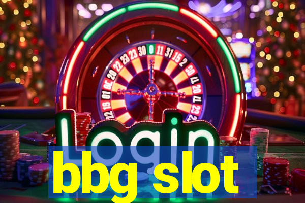 bbg slot