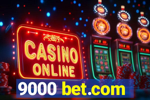 9000 bet.com