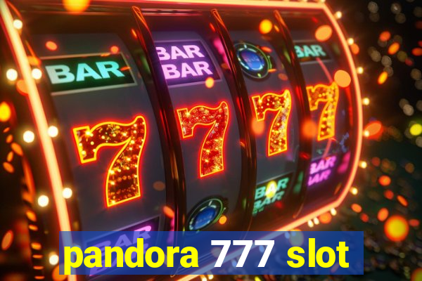 pandora 777 slot