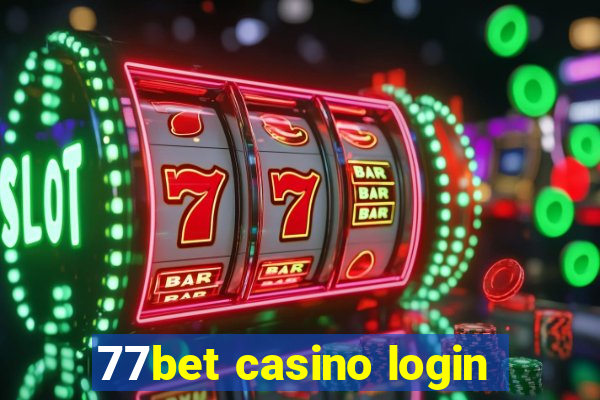 77bet casino login