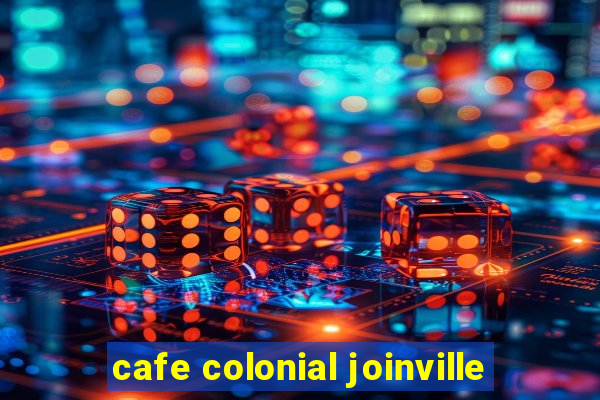 cafe colonial joinville