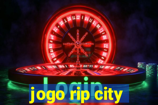 jogo rip city