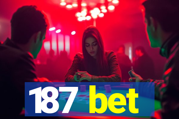 187 bet