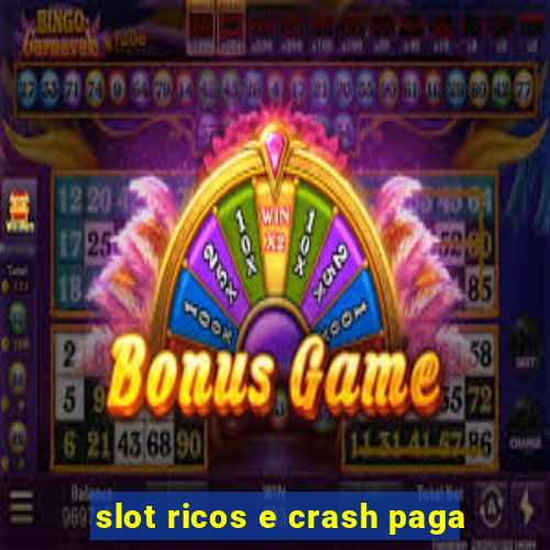 slot ricos e crash paga