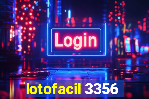 lotofacil 3356