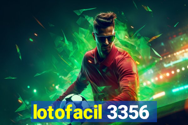 lotofacil 3356