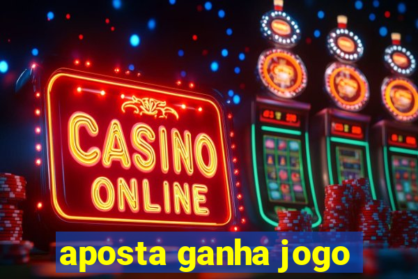 aposta ganha jogo