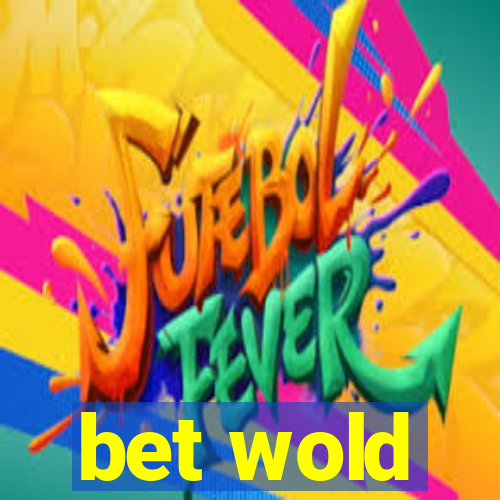 bet wold