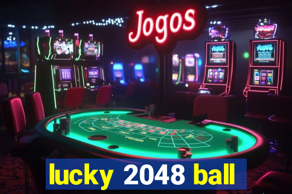 lucky 2048 ball