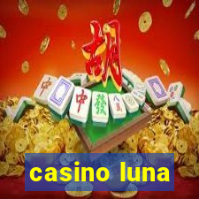 casino luna