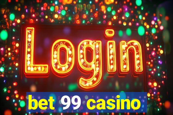 bet 99 casino