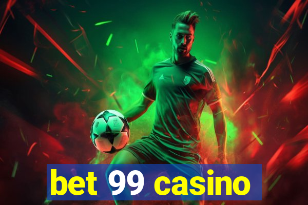 bet 99 casino