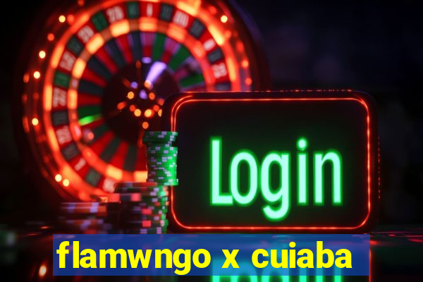 flamwngo x cuiaba