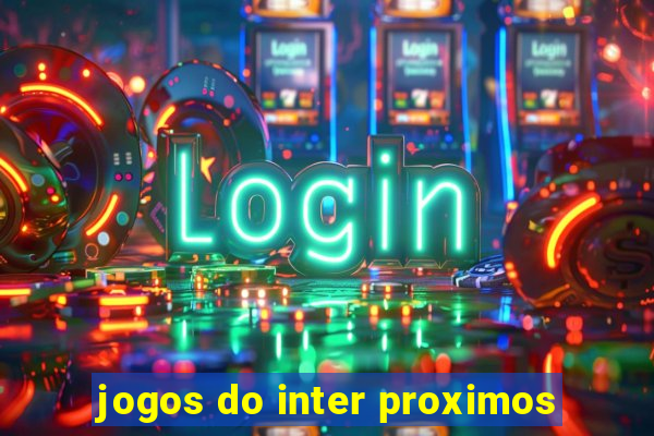 jogos do inter proximos