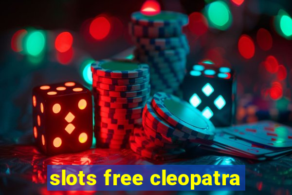 slots free cleopatra