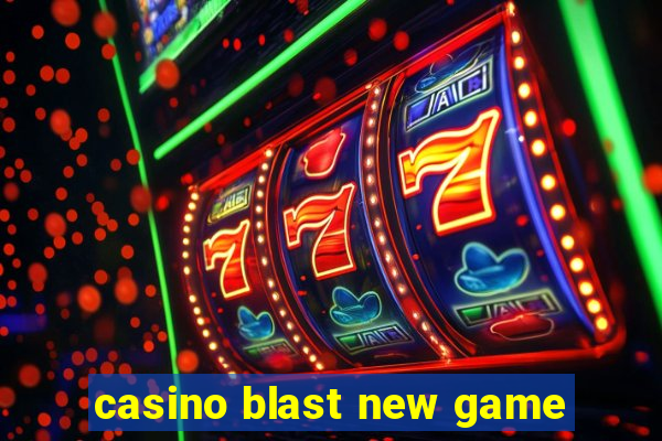 casino blast new game