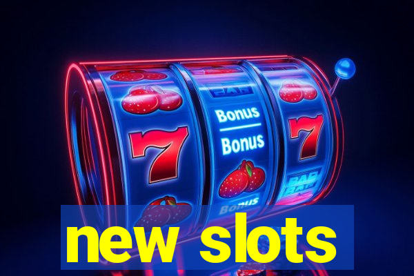 new slots