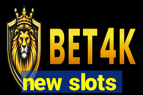 new slots