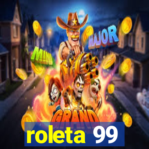 roleta 99