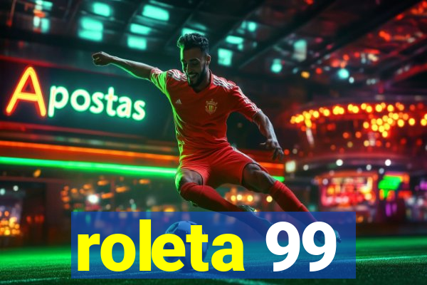 roleta 99